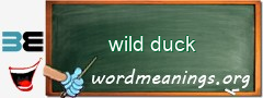 WordMeaning blackboard for wild duck